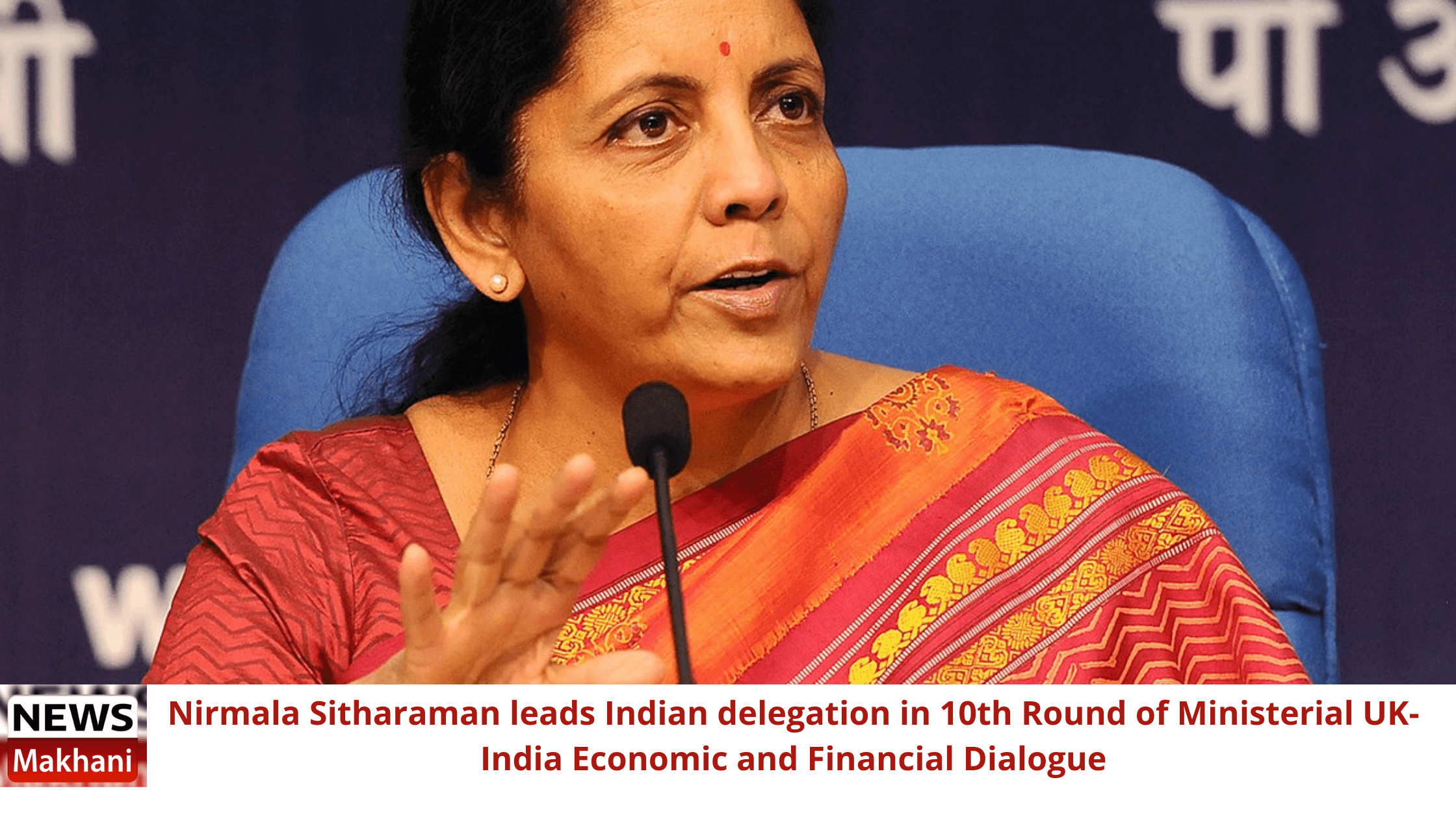 Nirmala Sitharaman leads Indian delegation in 10th Round of Ministerial UK-India Economic and Financial Dialogue Nirmala Sitharaman leads Indian delegation in 10th Round of Ministerial UK-India Economic and Financial Dialogue