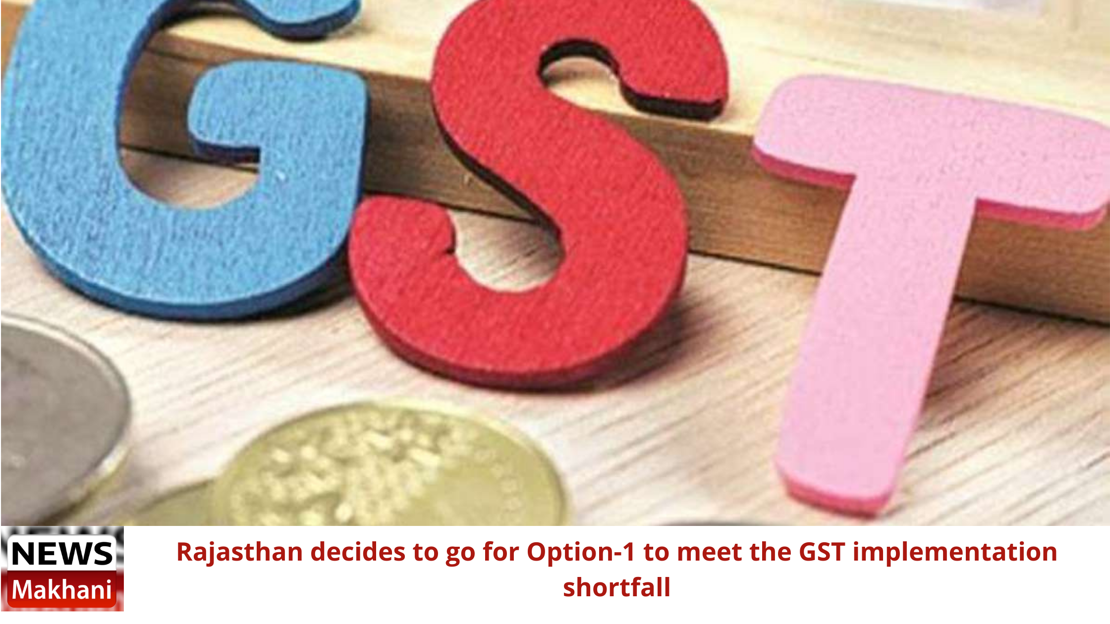 Rajasthan decides to go for Option-1 to meet the GST implementation shortfall Rajasthan decides to go for Option-1 to meet the GST implementation shortfall