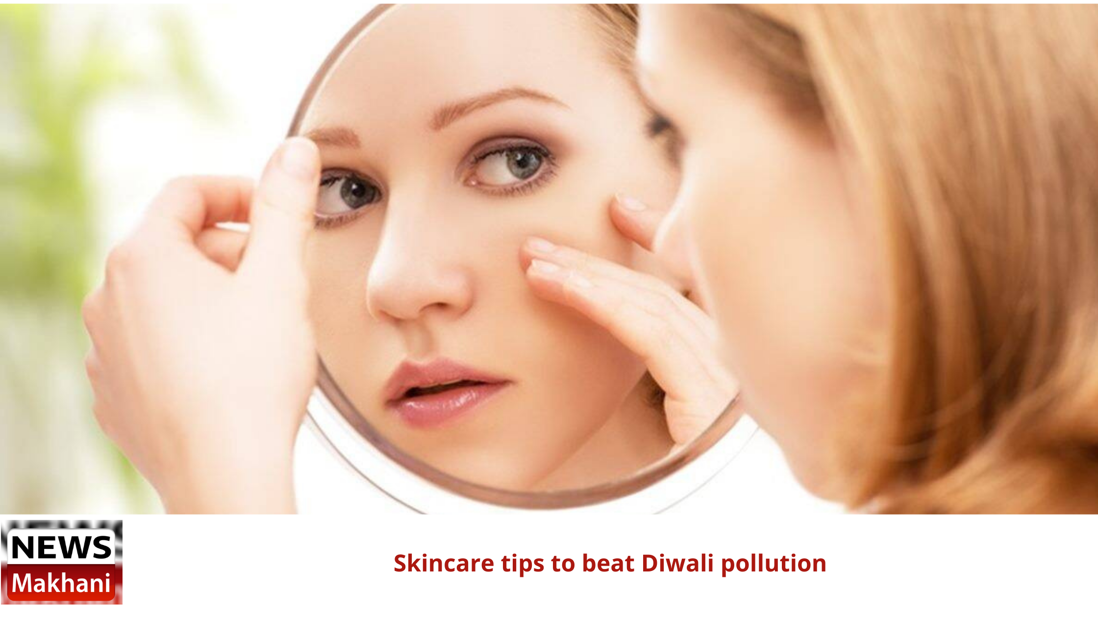 Skincare tips to beat Diwali pollution Skincare tips to beat Diwali pollution