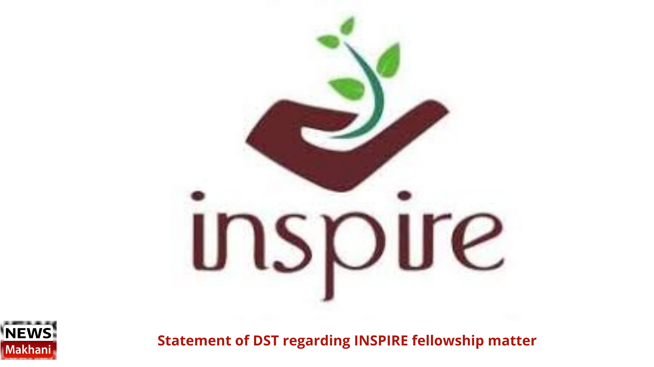 Statement of DST regarding INSPIRE fellowship matter Statement of DST regarding INSPIRE fellowship matter