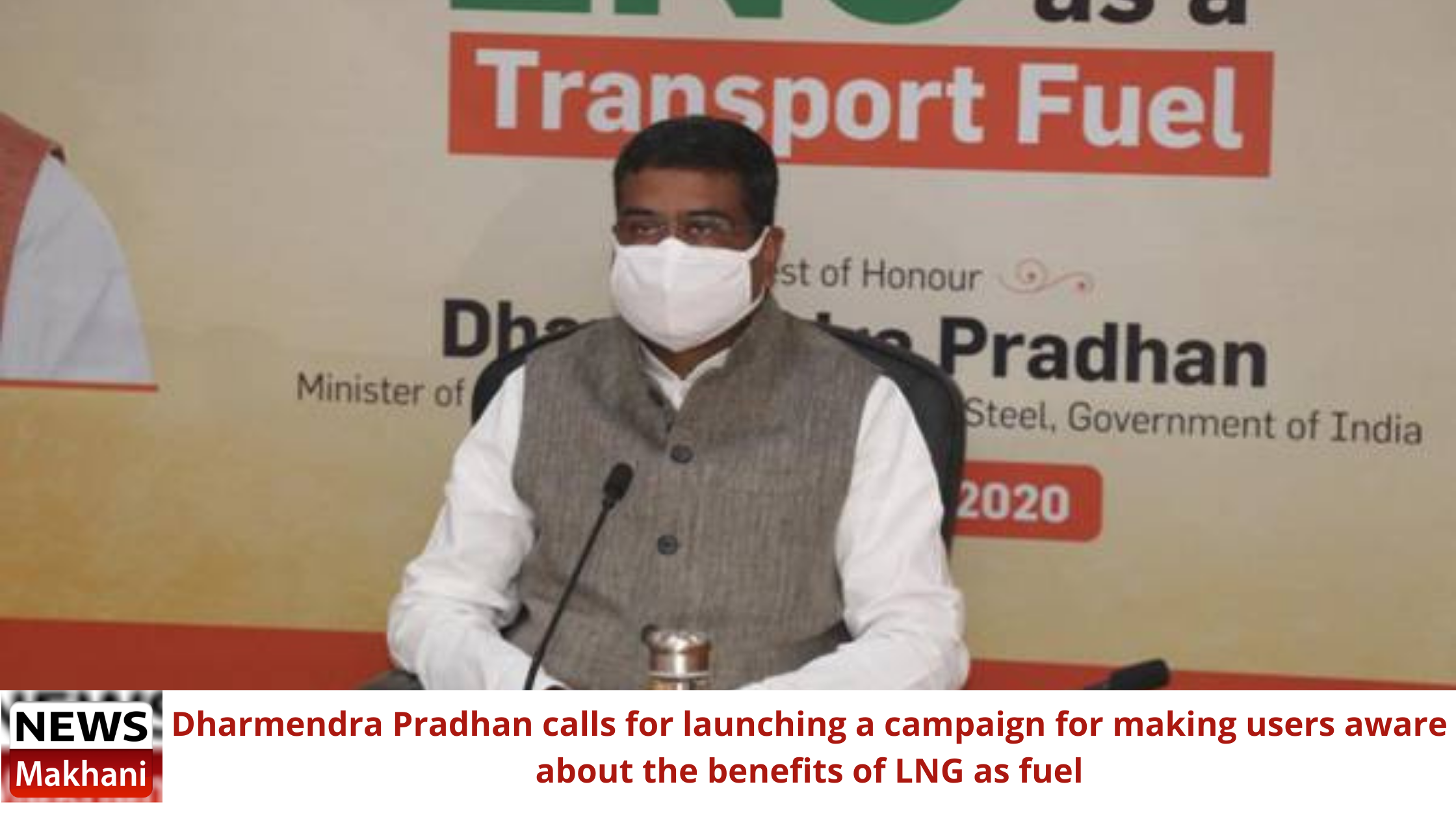 Dharmendra Pradhan calls for launching a campaign for making users aware about the benefits of LNG as fuel Dharmendra Pradhan calls for launching a campaign for making users aware about the benefits of LNG as fuel