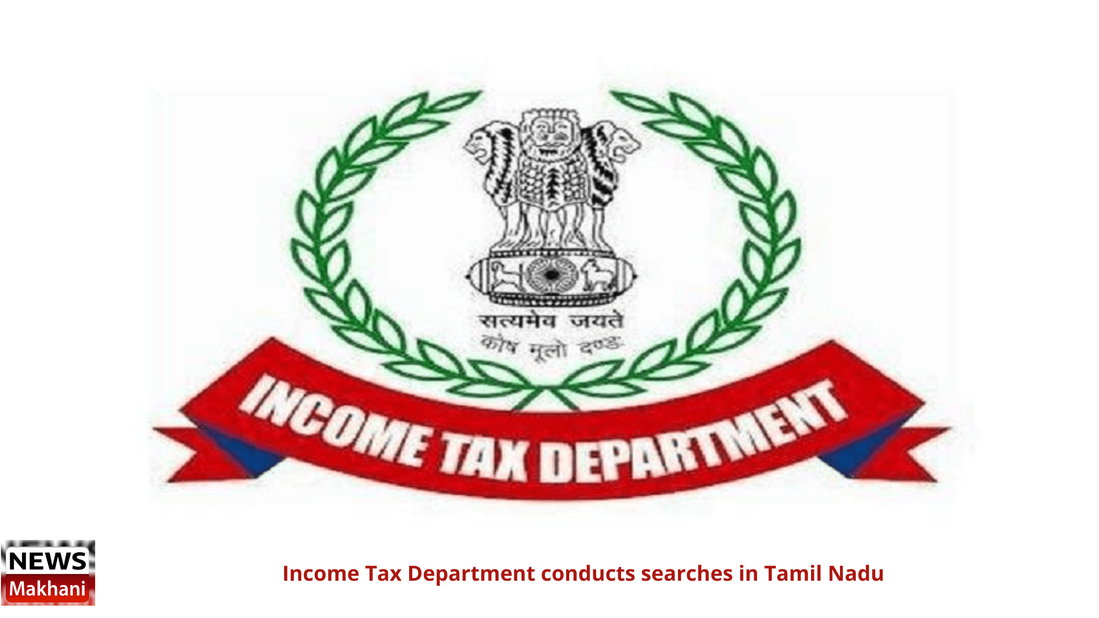 Income Tax Department conducts searches in Tamil Nadu Income Tax Department conducts searches in Tamil Nadu