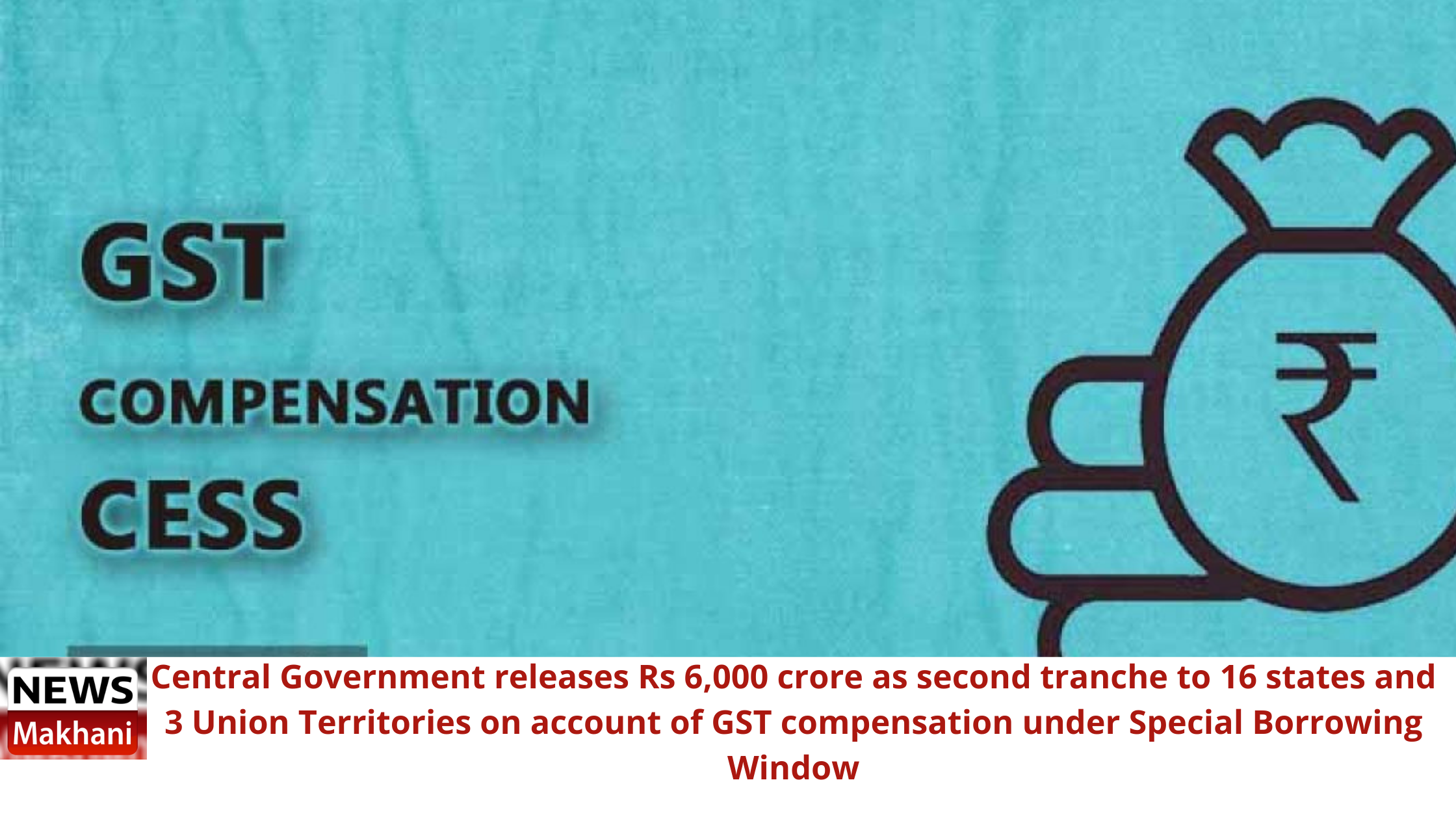 Central Government releases Rs 6,000 crore as second tranche to 16 states and 3 Union Territories on account of GST compensation under Special Borrowing Window Central Government releases Rs 6,000 crore as second tranche to 16 states and 3 Union Territories on account of GST compensation under Special Borrowing Window