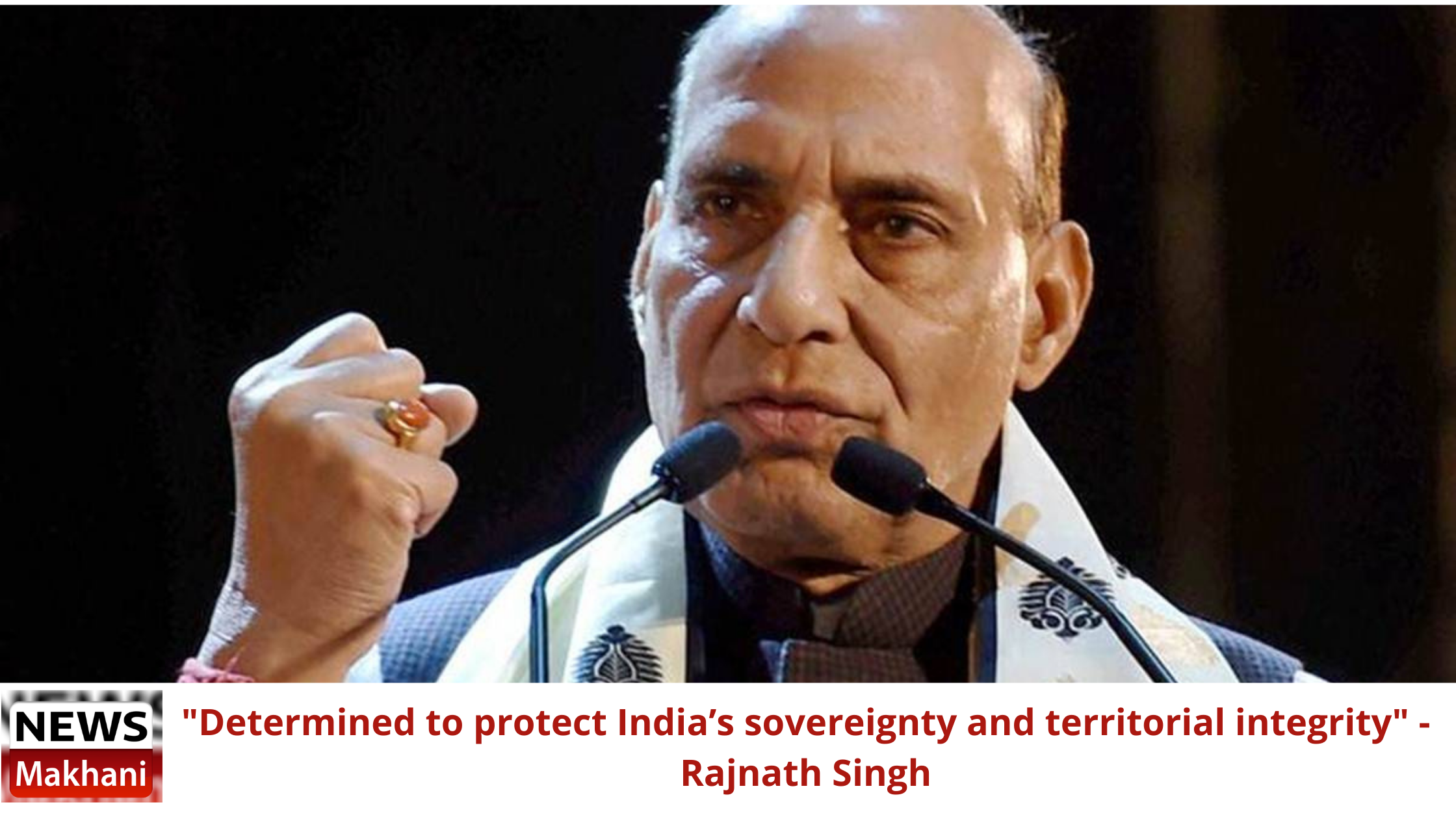 "Determined to protect India’s sovereignty and territorial integrity" - Rajnath Singh "Determined to protect India’s sovereignty and territorial integrity" - Rajnath Singh