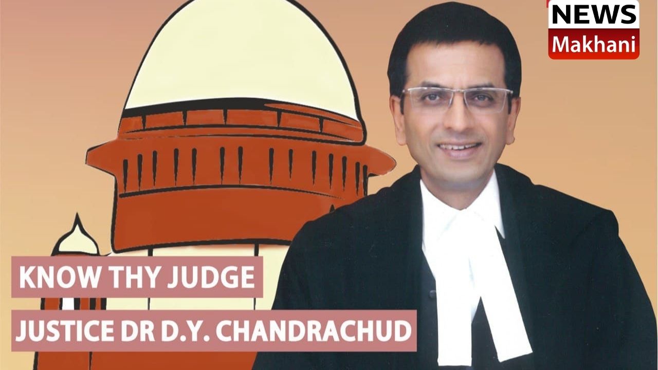 Dr. Justice Dhananjaya Y Chandrachud, Judge,