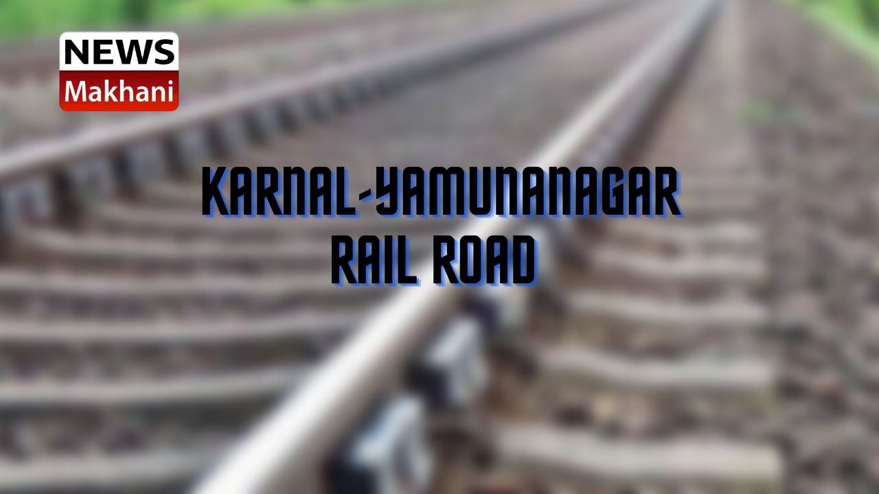 Karnal-Yamunanagar Railroad