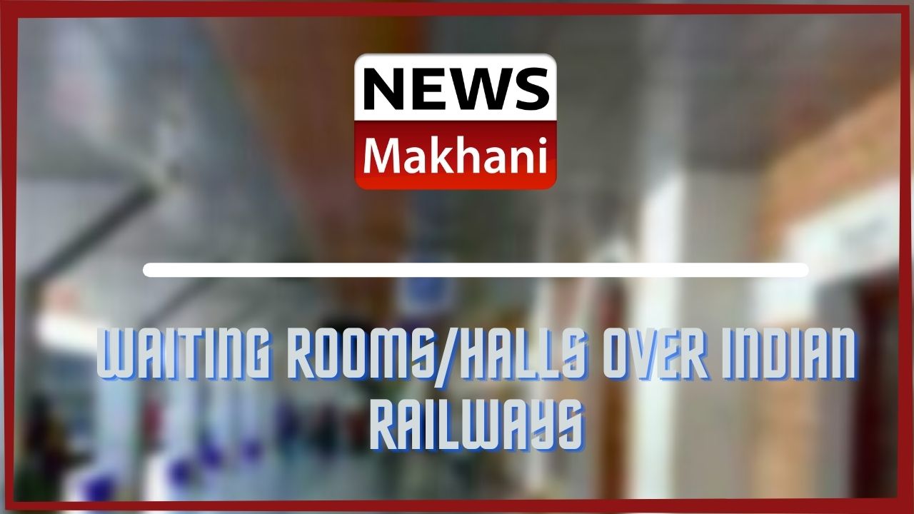 Waiting RoomsHalls over Indian Railways