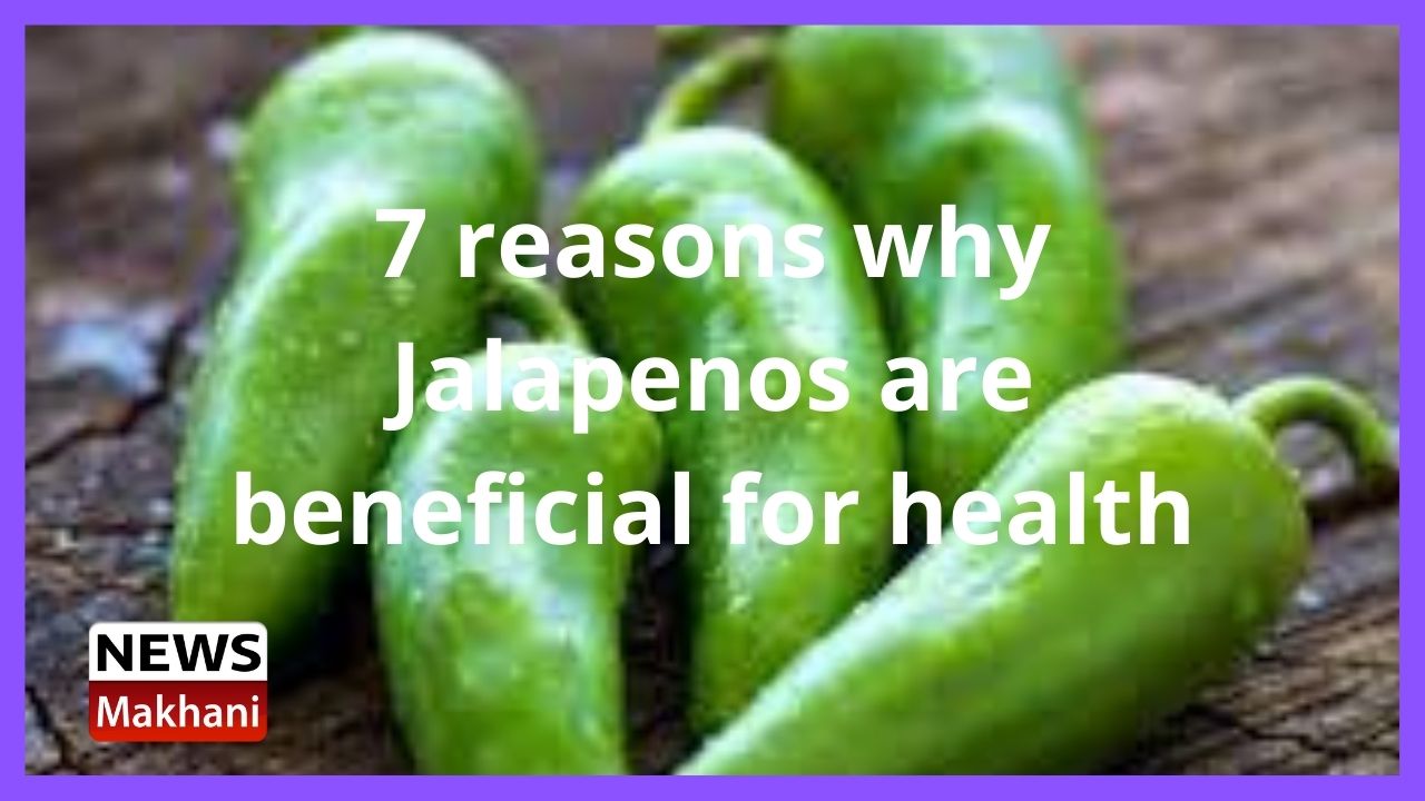 7 reasons why Jalapenos are beneficial for health