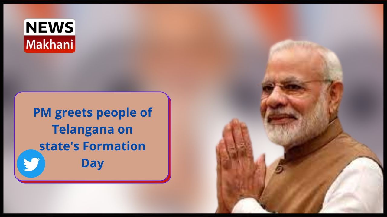 PM greets people of Telangana on state's Formation Day