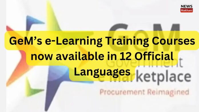 GeM’s e-Learning Training Courses now available in 12 Official Languages