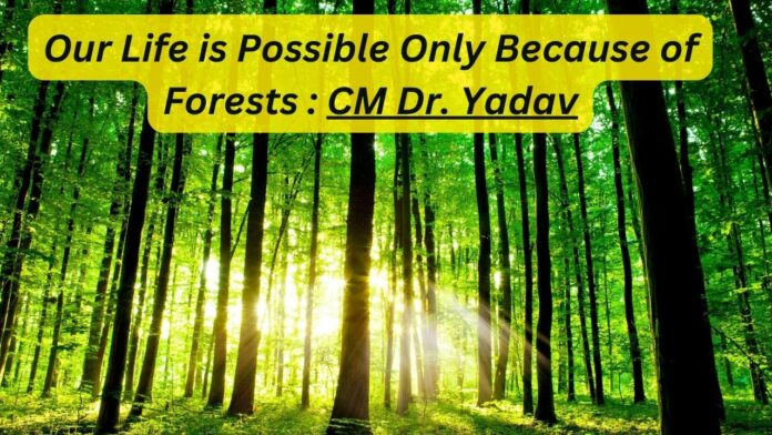 Our-Life-is-Possible-Only-Because-of-Forests-CM-Dr.-Yadav.jpg