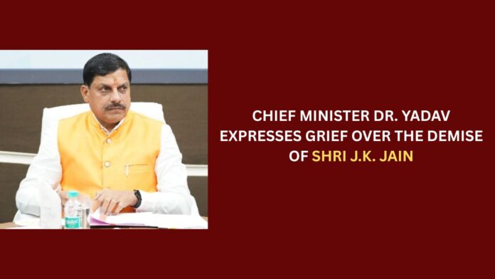 Chief-Minister-Dr.-Yadav-Expresses-Grief-Over-the-Demise-of-Shri-J.K.-Jain.jpg