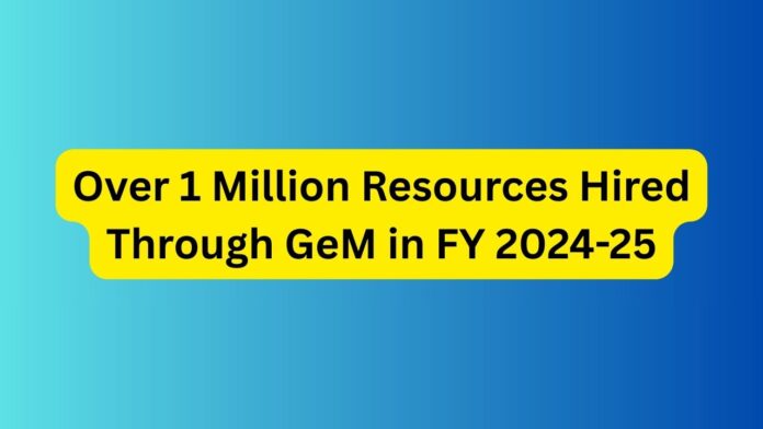 Over-1-Million-Resources-Hired-Through-GeM-in-FY-2024-25.jpg
