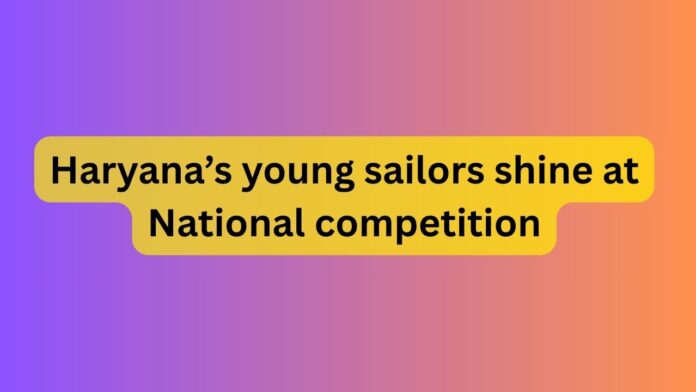 Haryanas-young-sailors-shine-at-National-competition.jpg
