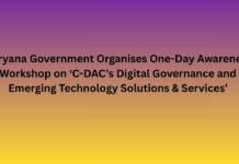 Haryana Government Organises One-Day Awareness Workshop on ‘C-DAC’s Digital Governance and Emerging Technology Solutions & Services’
