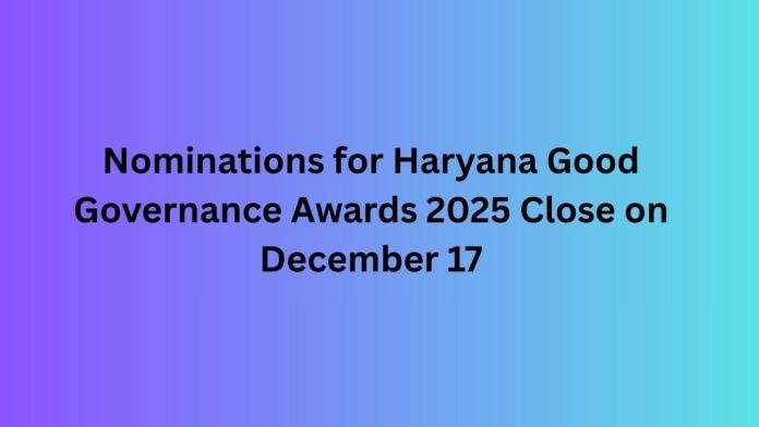 Nominations-for-Haryana-Good-Governance-Awards-2025-Close-on-December-17.jpg